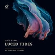 Dave Raval Lucid Tides