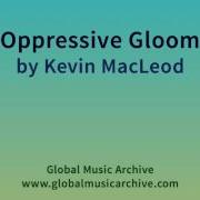 Oppressive Gloom By Kevin Macleod 1 Hour