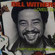 Bill Withers Lovely Day Remix