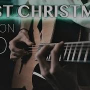 Last Christmas Alternative Dramatic Version Fingerstyle Acoustic Guitar Cover