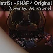 Weirdstone Five Nights At Freddy S 4 Song Rus Cover