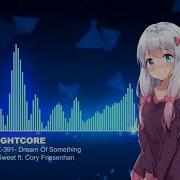 K 391 Dream Of Something Sweet Cory Friesenhan Nightcore