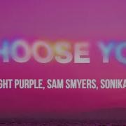 Midnight Purple Sam Smyers Choose You Feat Sonika Vaid