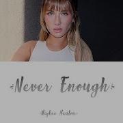 Niykee Heaton Never Enough