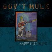 Gov T Mule Heavy Load Blues