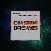 Fredd Moz Dark Becomes Light Extended Mix Chasing Dreams Music