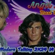 Modern Talking 2K24 Ia Angel Lady Maxi Version