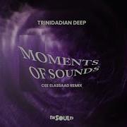 Moments Of Sounds Cee Elassaad Remix Trinidadian Deep