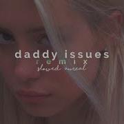 Daddy Issues Syd Remix Slowed