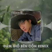 Dam Gio Ben Con Acv Remix