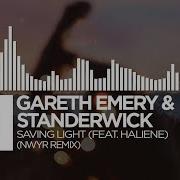 Gareth Emery Standerwick Ft Haliene Saving Light Nwyr Remix