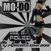 Modo Eins Zwei Polizei Dj Francesco Remix