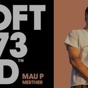 Merther Extended Mix Mau P Defected