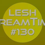 Lesh Dreamtime 131