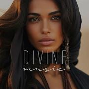 Divine Music Ethnic Deep House Mix 2024