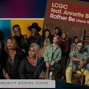 Lcgc Feat Annette Bowen Rather Be