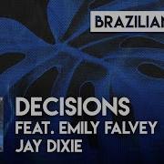 Jay Dixie Feat Emily Falvey Decisions