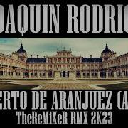 Joaquin Rodrigo Concierto De Aranjuez Adagio Theremixer Rmx