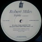 Robert Miles Fable Cevin Fisher Club Mix