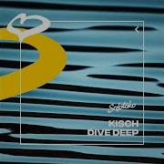 Dive Deep Extended Mix Kisch