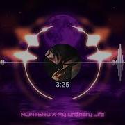 Montero X My Ordinary Life Slowed