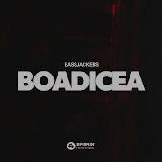 Bassjackers Boadicea