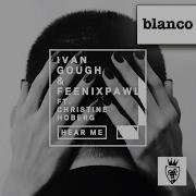 Ivan Gough Feenixpawl Ft Christine Hoberg Hear Me The Remixes