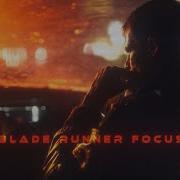 Blade Runner Focus Unique Cyberpunk Ambient Moody Retro Vibes Calm Sci Fi Music