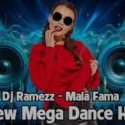 Dj Ramezz Mala Fama New Mega Dance Hit 2024