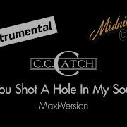 C C Catch You Shot A Hole In My Soul Instrumental