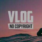 Vlog No Copyright Music