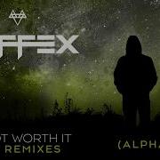 Neffex I M Not Worth It Alphalove Official Remix