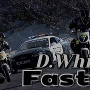 D White Faster