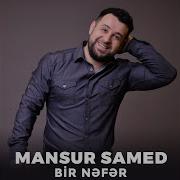 Mansur Samed Bir Nəfər