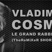 Vladimir Cosma Le Grand Rabbi 2K22 Theremixer Short Rmx