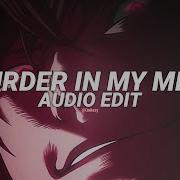 Murder In My Mind Audio Edit