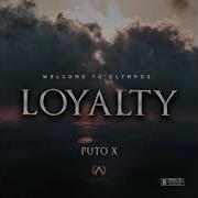 Loyalty Puto X