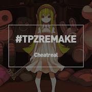 T Pazolite Cheatreal Tpz Remake