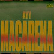 Ayy Macarena Tyga Slowed