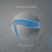 Anton Pallmer Intentions Original Mix