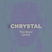 Crystal The Days