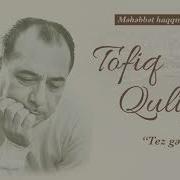 Tofiq Quliyev Tez Gəl