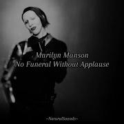Marilyn Manson No Funeral Without Applause Lyrics Traducida