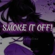 Smoke It Off Tok Tok Remix