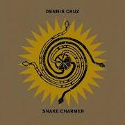 Snake Charmer Original Mix Dennis Cruz