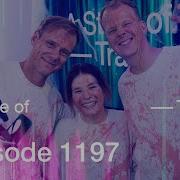 A State Of Trance Episode 1197 Astateoftrance