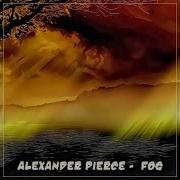 Alexander Pierce Fog