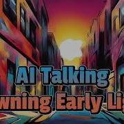 Ai Talking Dawning Early Light New Eurodisco 2024