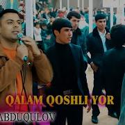 Yigitali Abduqulov Qalam Qoshli Yor