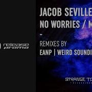 Jacobs Seville No Worries Eanp Remix